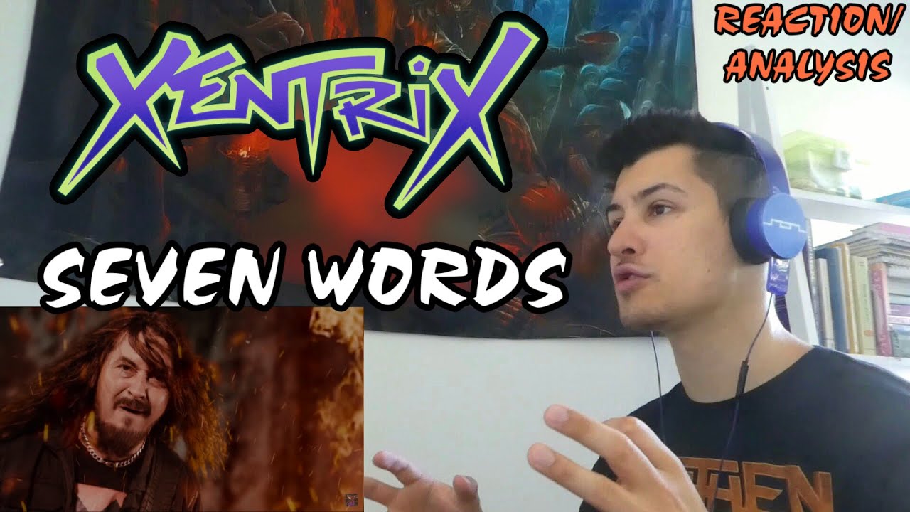 Xentrix - Seven Words (Reaction/Analysis)