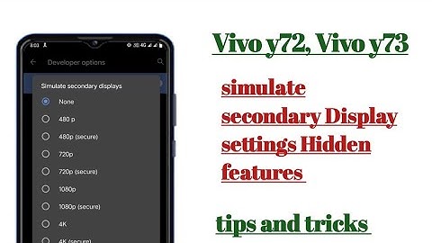 Vivo y72, y73 simulate secondary Display settings Hidden features tips and tricks