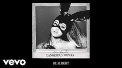Ariana Grande - Be Alright (Audio)  - Durasi: 2:58. 