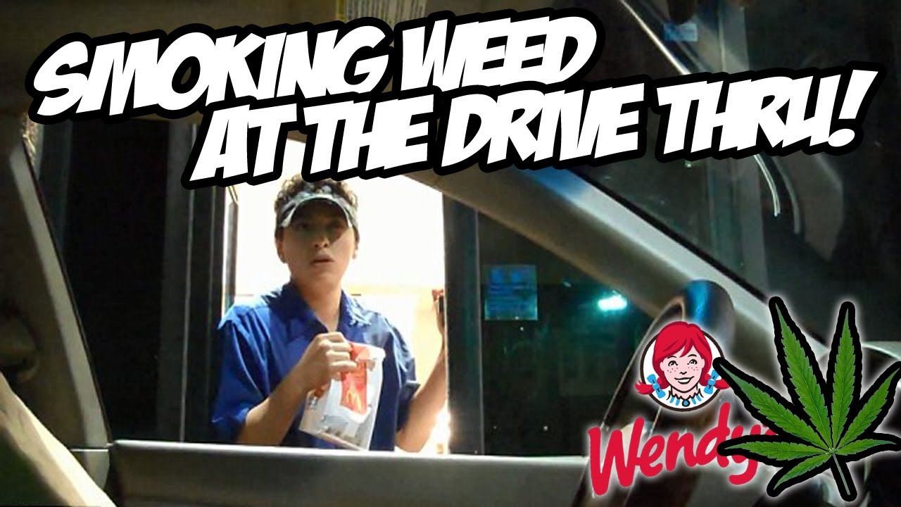 Smoking Weed in the Drive Thru!