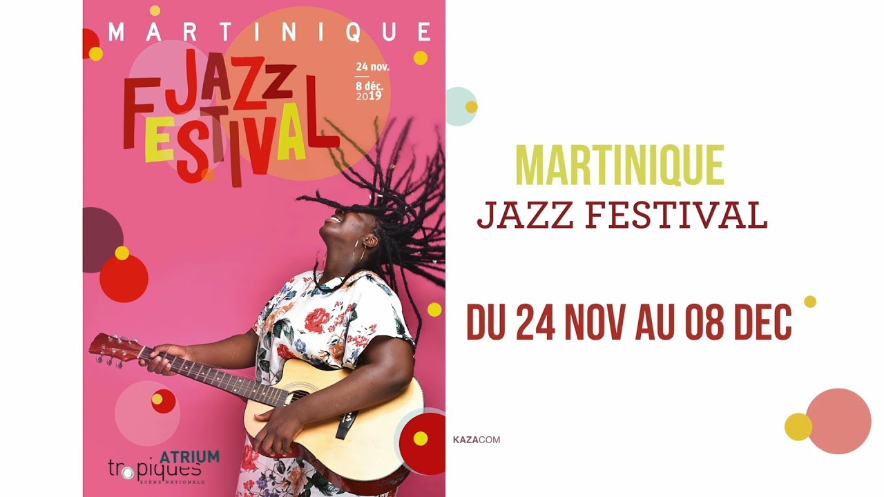 Spot 1 MARTINIQUE JAZZ FESTIVAL Nov. 19 YouTube