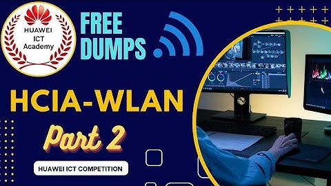 Hcia-WLAN new Series of Latest Dumps part 2 Certification Exam Questions