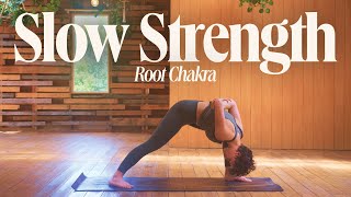 55 Min Slow Strength Vinyasa | Root Chakra Flow