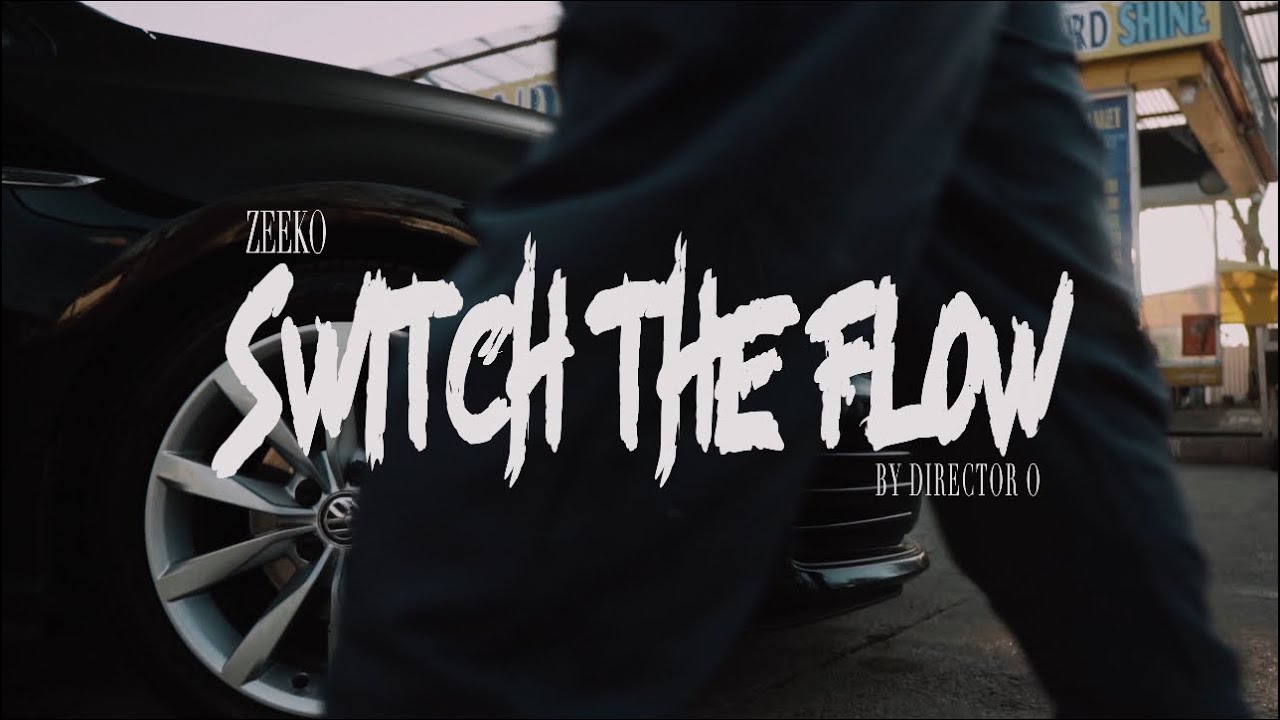 Zeeko - Switch The Flow (Official Video)