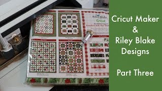 Cricut & Riley Blake Designs - Part Three