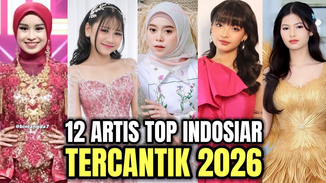 12 ARTIS TOP INDOSIAR TERCANTIK DAN POPULER 2026 !! ADAKAH IDOLA KALIAN !!