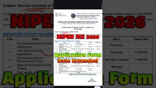 NIPER JEE 2026 Dates Extended | MPharm NIPER JEE 2026 | PhD NIPER JEE 2026 | Form Date Extended 🚨