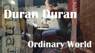 Duran Duran  - Ordinary World (Drum Cover)