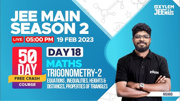 JEE Main 2023 | Maths - Trigonometry-2 /50 Days Free Crash | Xylem JEEnius