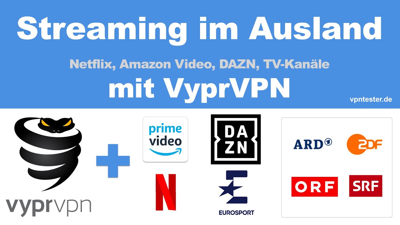 VyprVPN für Netflix, Amazon Prime, DAZN, Eurosport, Sky mit VyprVPN!