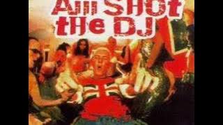 Aiii Shot The DJ - Scooter