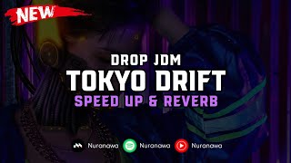 DJ Tokyo Drift ( Speed Up & Reverb ) 🎧
