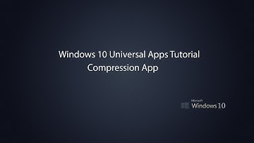Windows 10 Universal Apps - Compression App