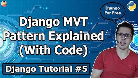 MVT Pattern in Django | Django Tutorial #5
