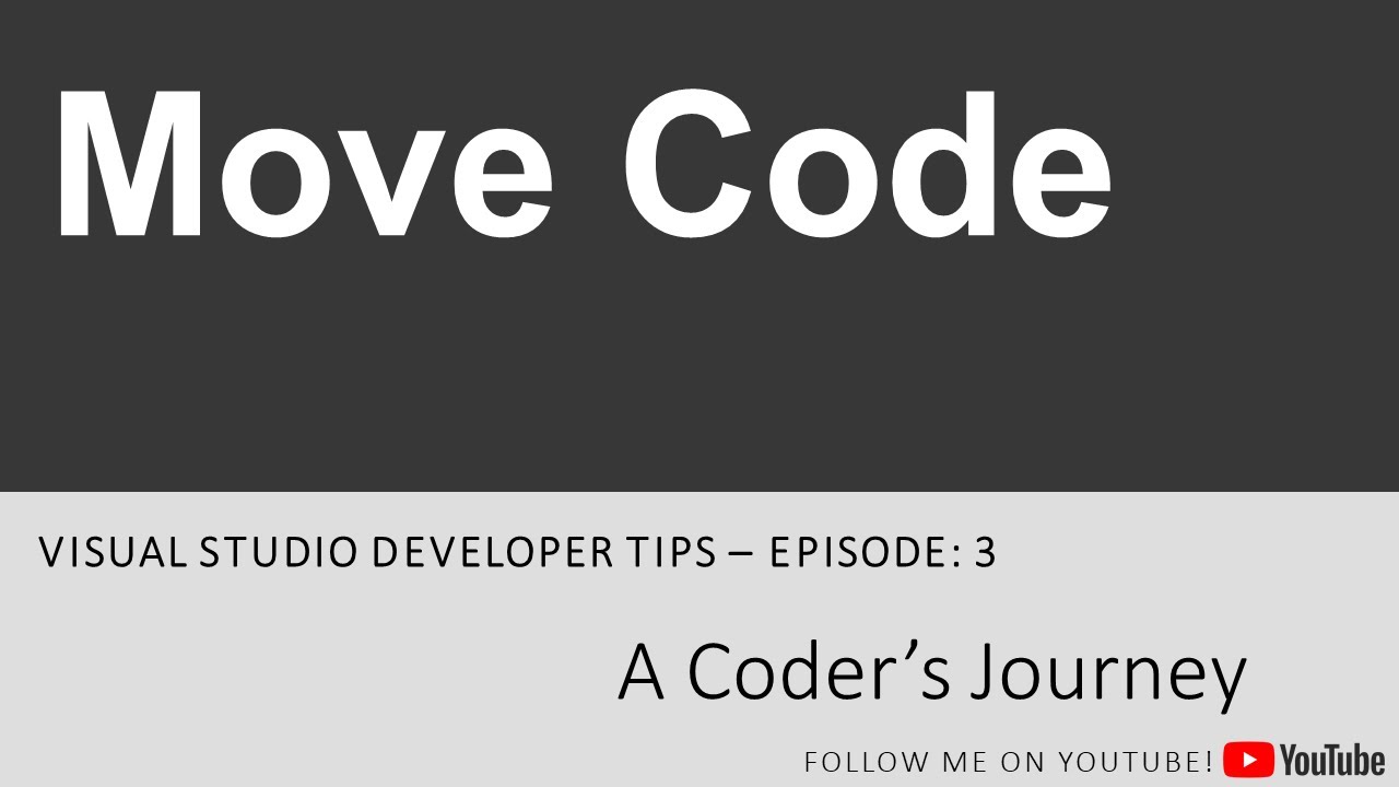 Visual Studio Developer Tips #3 - Move Code - YouTube