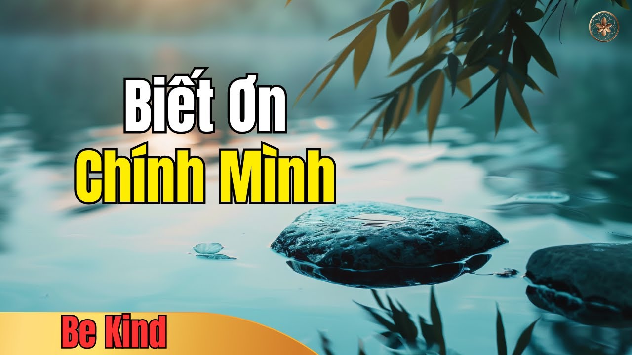 Biết Ơn Chính Mình Của Hôm Nay, Dù Chưa Hoàn Hảo |You Don’t Have to Be Perfect to Be Worth Gratitude