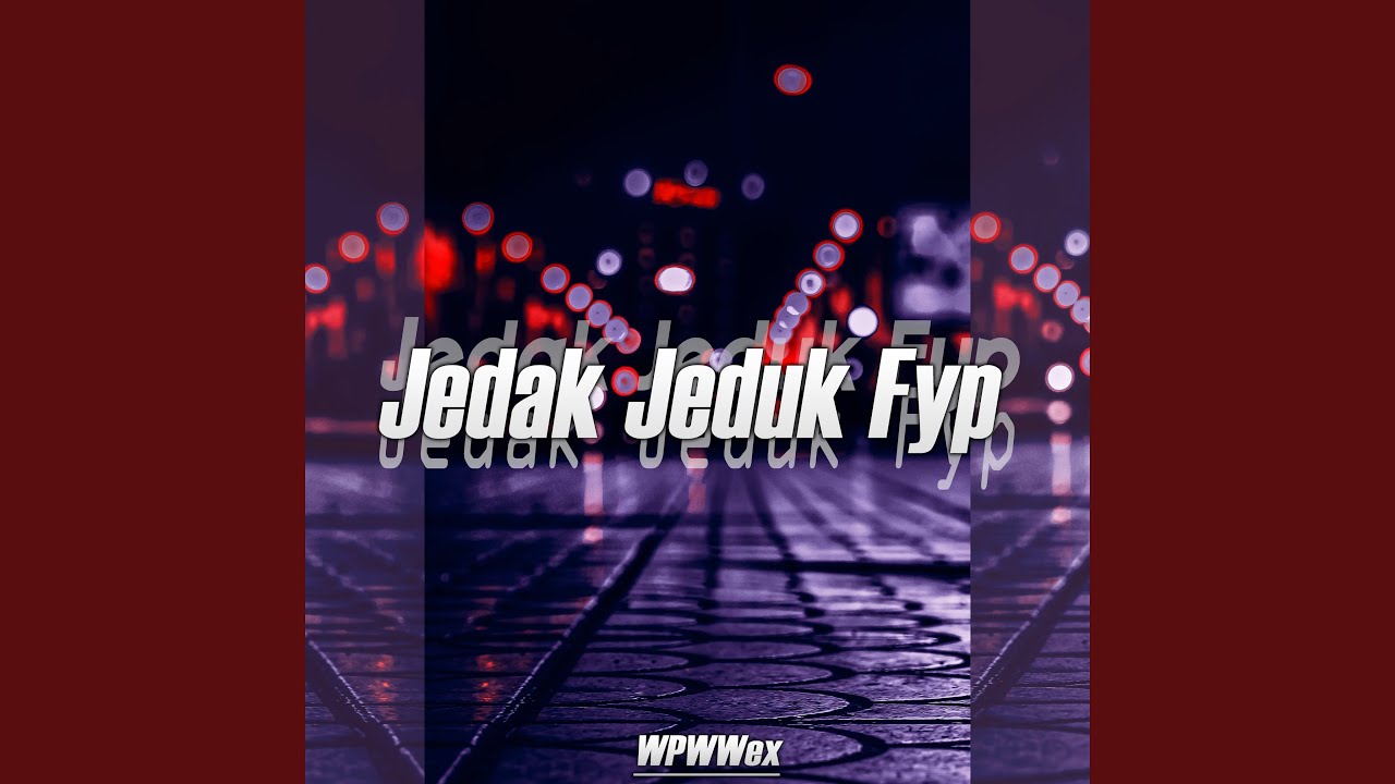 jedak-jeduk-fyp-remix-youtube