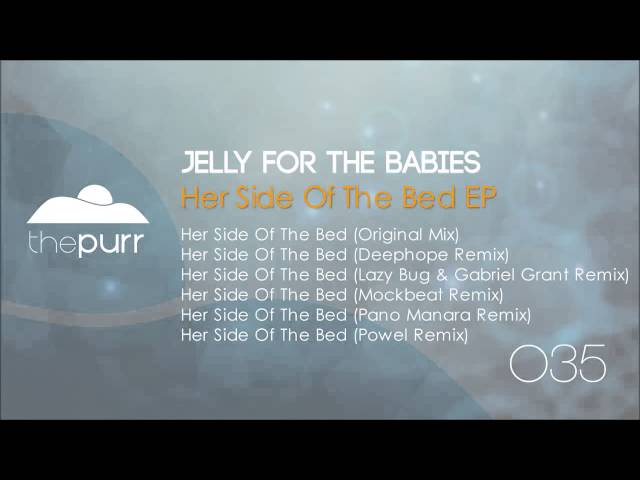 Jelly For The Babies - Her Side Of The Bed
