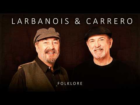 Escucha Lo Mejor De Larbanois & Carrero - FOLKLORE 🇺🇾