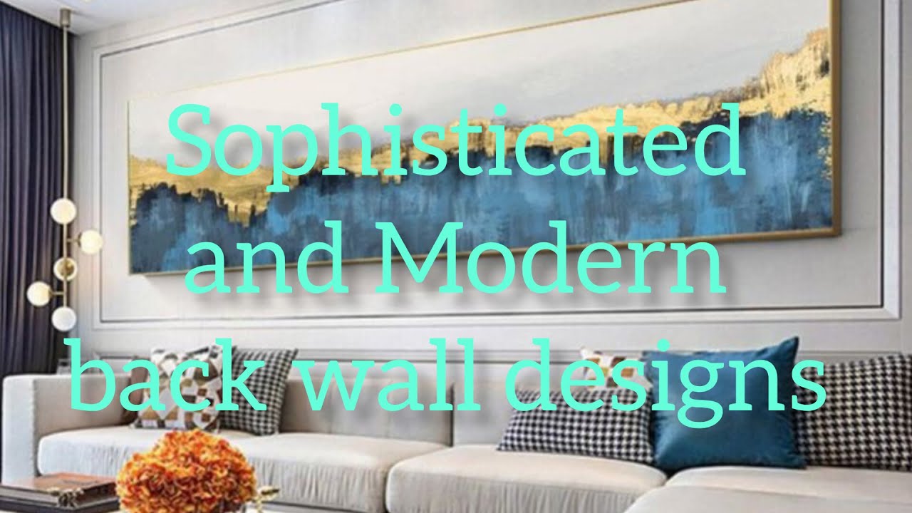 most trending and sofa back wall ideas for your home decor