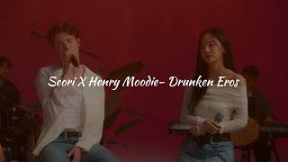 seori X Henry Moodie Drunken Eros
