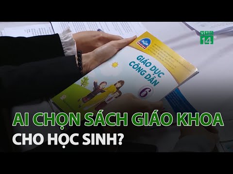 Video Ai chọn sách giáo khoa cho học sinh? | VTC14 - YouTube