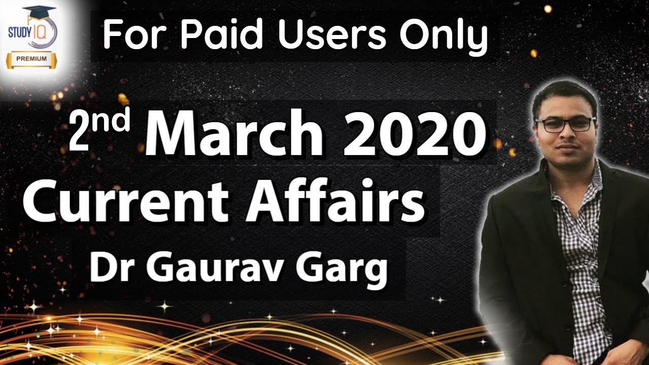 2 MARCH 2020 Current Affairs in ENGLISH by Dr Gaurav Garg - Current Affairs 2020 by Study IQ