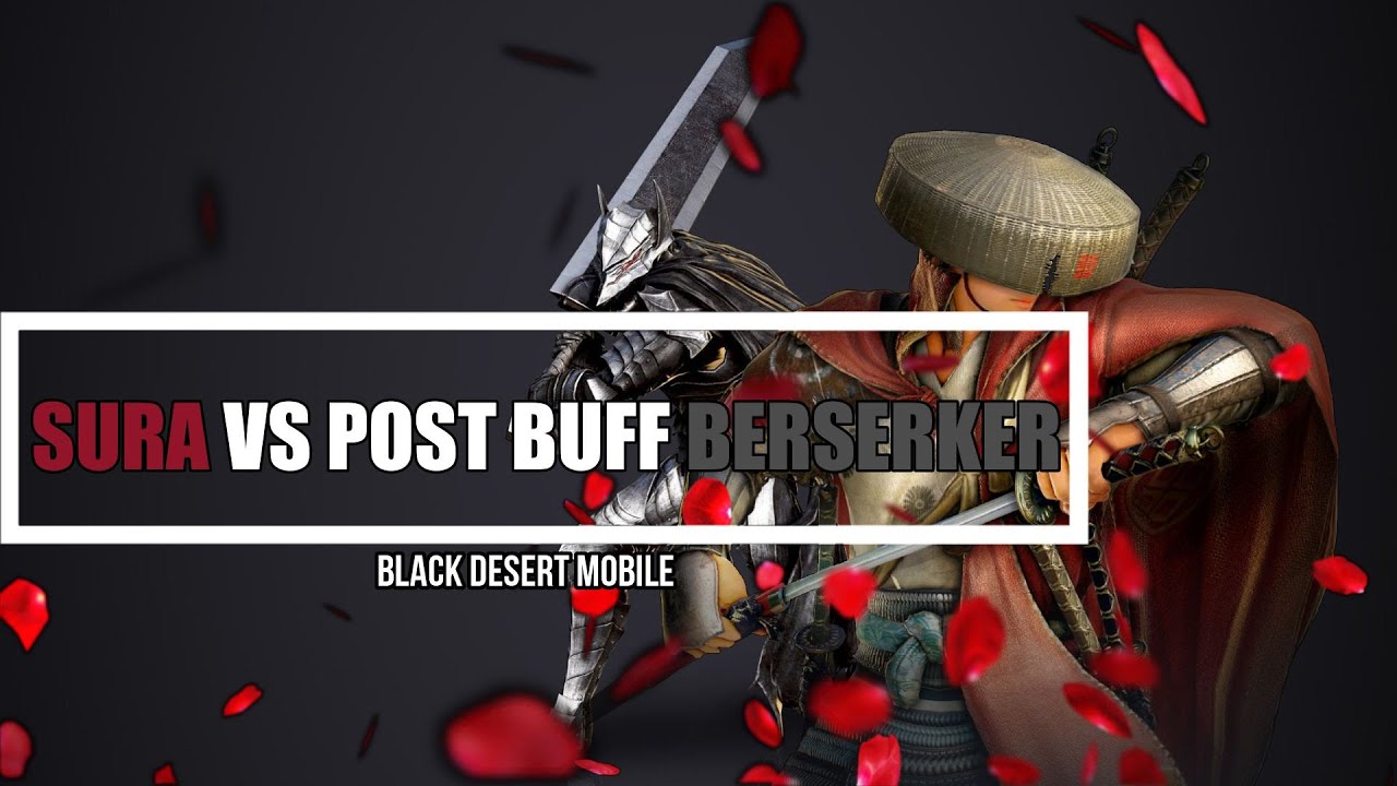 CP Corrected Sura vs Post-Buff/Reworked Berserker Ranked Arena PVP Black Desert Mobile