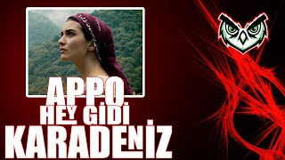 Hey Gidi Karadeniz (Appo Remix)
