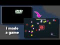 I made the bouncing DVD logo into a game
