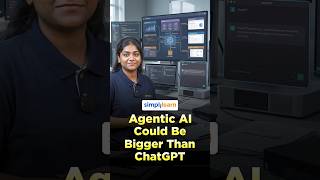 Agentic AI Could Be Bigger Than ChatGPT in 2026 | The Next Big AI Revolution |#Shorts | #Simplilearn