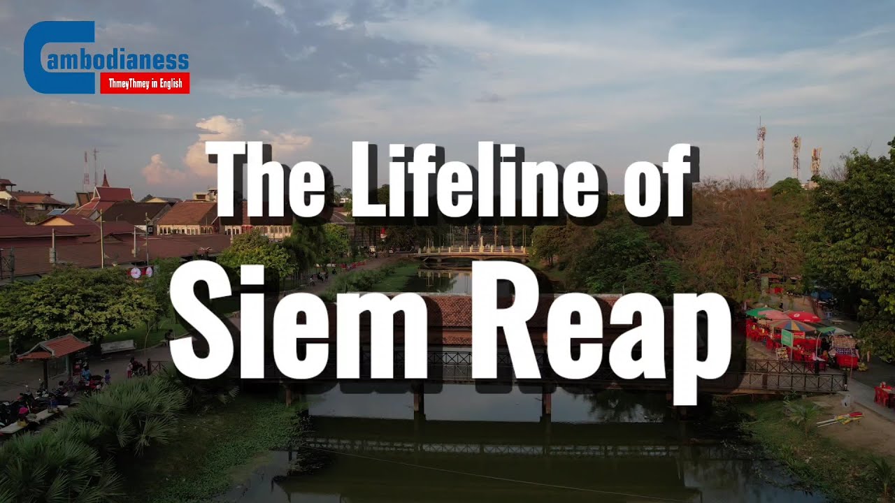 The Origins and Belief Surrounding the Siem Reap River