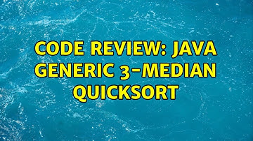 Code Review: Java generic 3-median quicksort