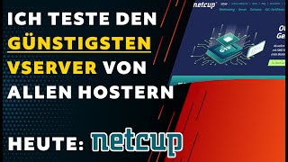 Ich teste den GÜNSTIGSTEN VSERVER von allen Hostern - Heute im Test Netcup