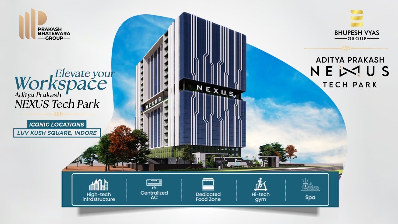 Aditya Prakash NEXUS Tech Park: The Crystalline Convergence of Vision and Amenity | Indore
