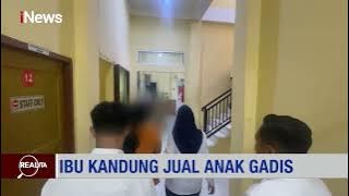 MIRIS! Ibu Muda di Bengkulu Jadi Muncikari Anak Gadisnya