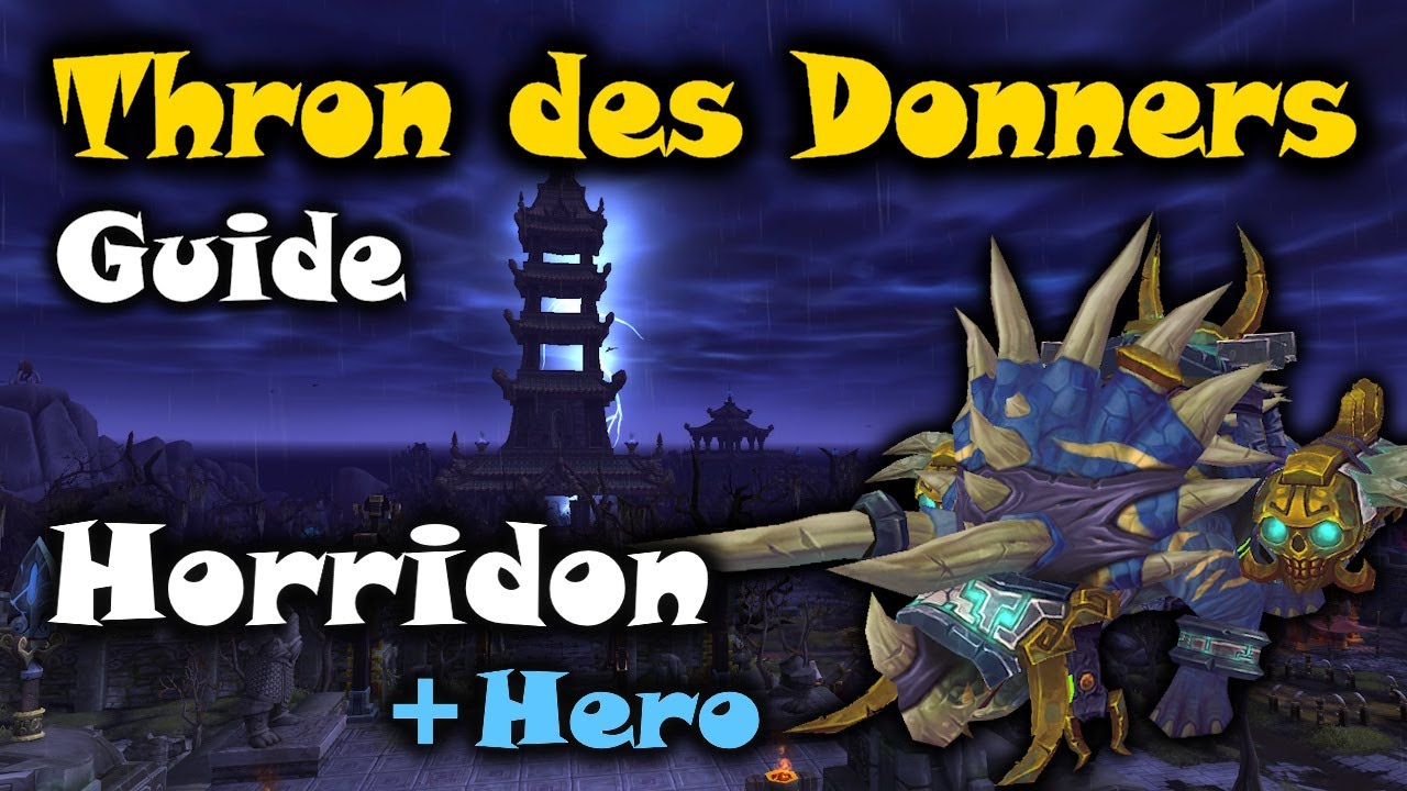 Thron des Donners Guide: Horridon Normal & Hero - WoW Pandaria Classic