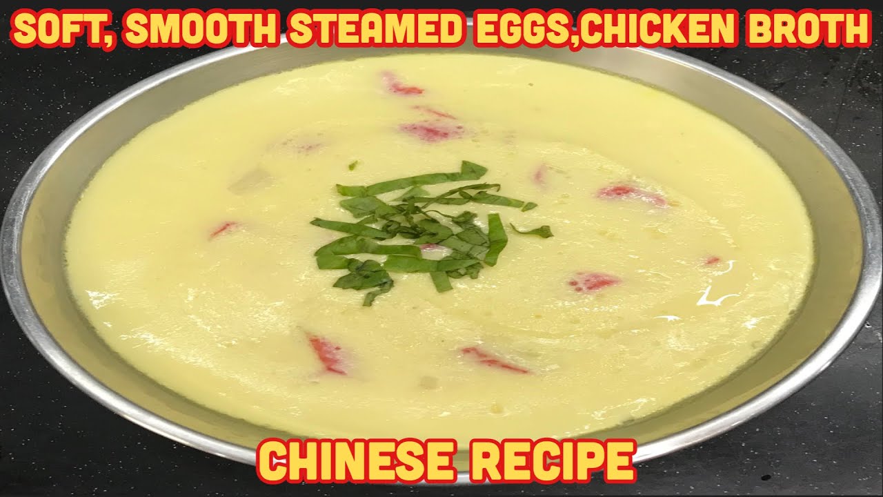 Soft Steamed Eggs,chicken Broth Chinese Recipe YouTube