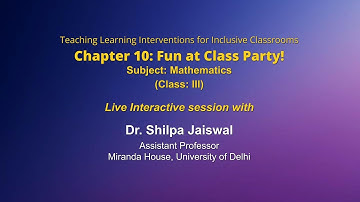 NCERT Chapter 10: Fun at Class Party! Subject: Mathematics Class: III Live