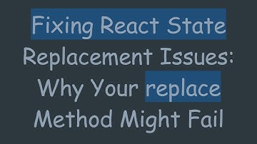 Fixing React State Replacement Issues: Why Your replace Method Might Fail