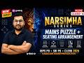 NARSIMHA SERIES Class 4 | Mains Puzzle &amp; Seating Arrangement for SBI /IBPS PO CLERK 2026 | ROHIT SIR