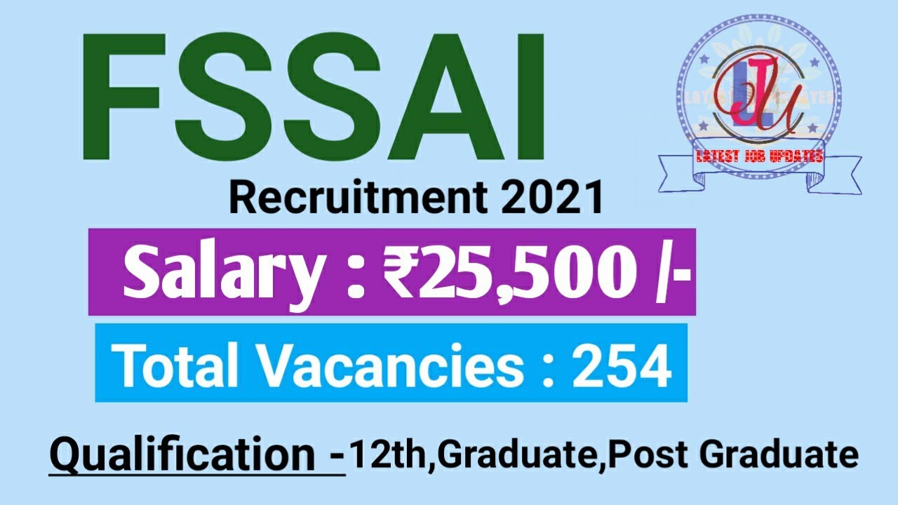 FSSAI Recruitment 2021 | Salary ₹25,500/- | Final Year Eligible | Latest Job Updates 2021