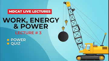 MDCAT Live Quiz Unit#3 Work, Energy & Power