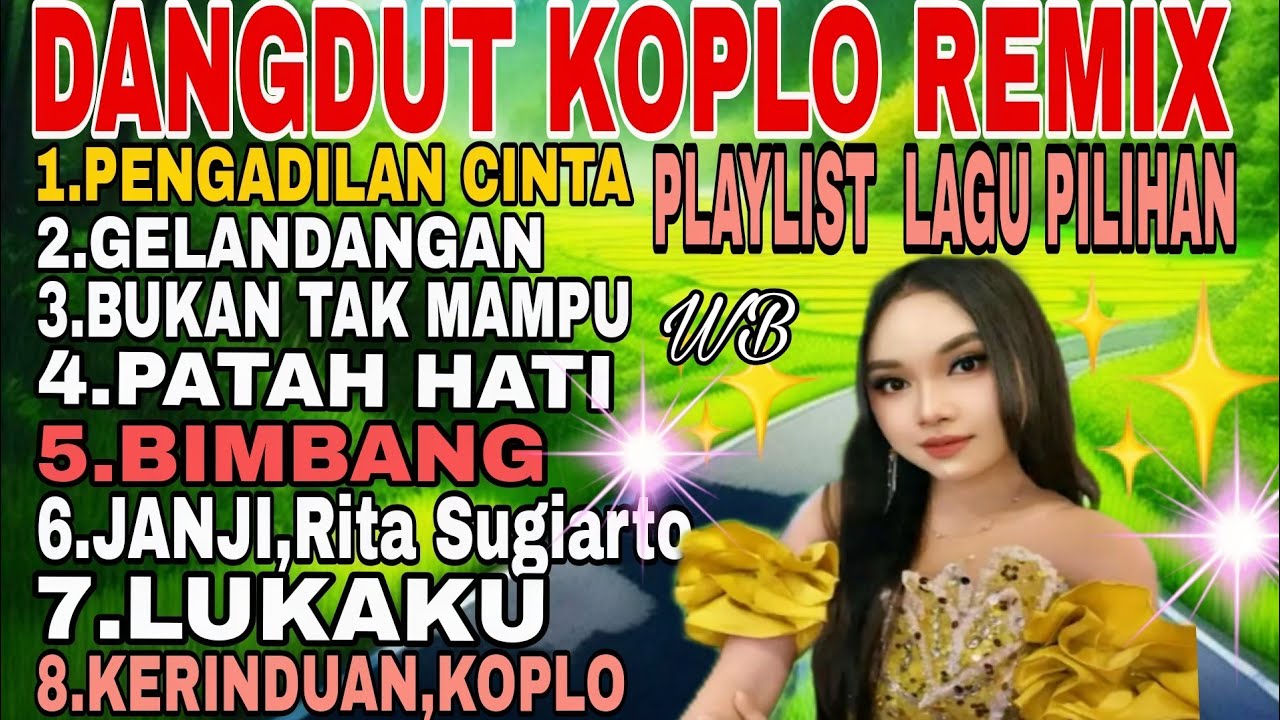 PENGADILAN CINTA/DANGDUT KOPLO REMIX PLAYLIST LAGU PILIHAN TERBAIK