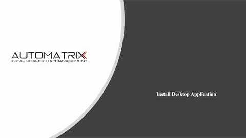 Install Automatrix desktop application.