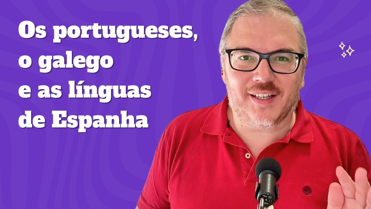 Os portugueses, o galego e as línguas de Espanha