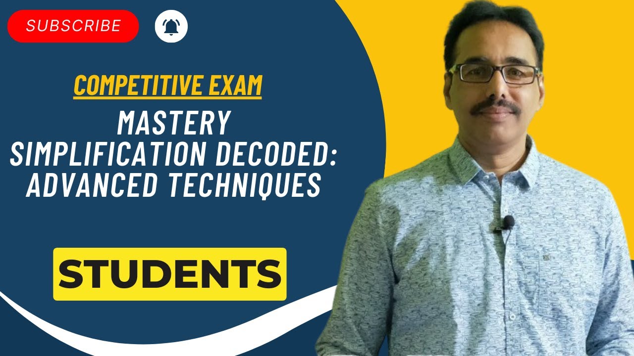 Part_1 Simplification Decoded  Master Basic to Advanced Techniques | SSC, Bank, Railway, CAT, CET