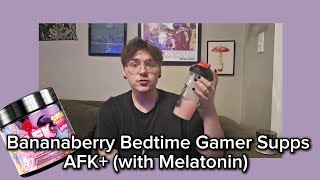 Bananaberry Bedtime Gamer Supps AFK+ (with Melatonin) Drink Review
