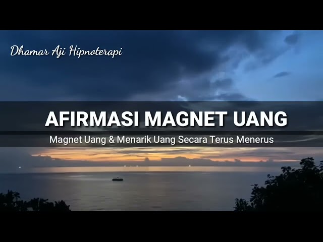 AFIRMASI MAGNET UANG - Menjadi Magnet Uang || Menarik Uang Secara Terus Menerus - Dengarkan Rutin class=