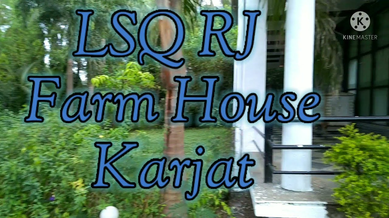 LSQ RJ Farm House Karjat
